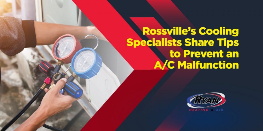 Rossville's Cooling Specialists Share Tips to Prevent an A/C Malfunction with the HVAC equipment