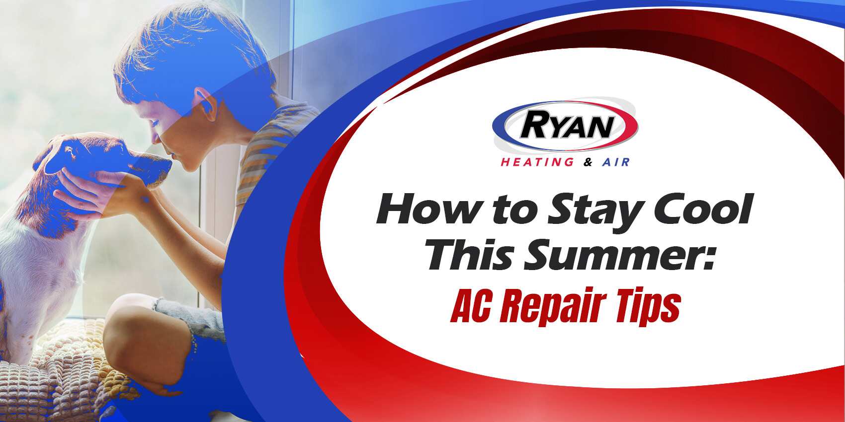 How to Stay Cool This Summer: AC Repair Tips with a child kissing the dog photo