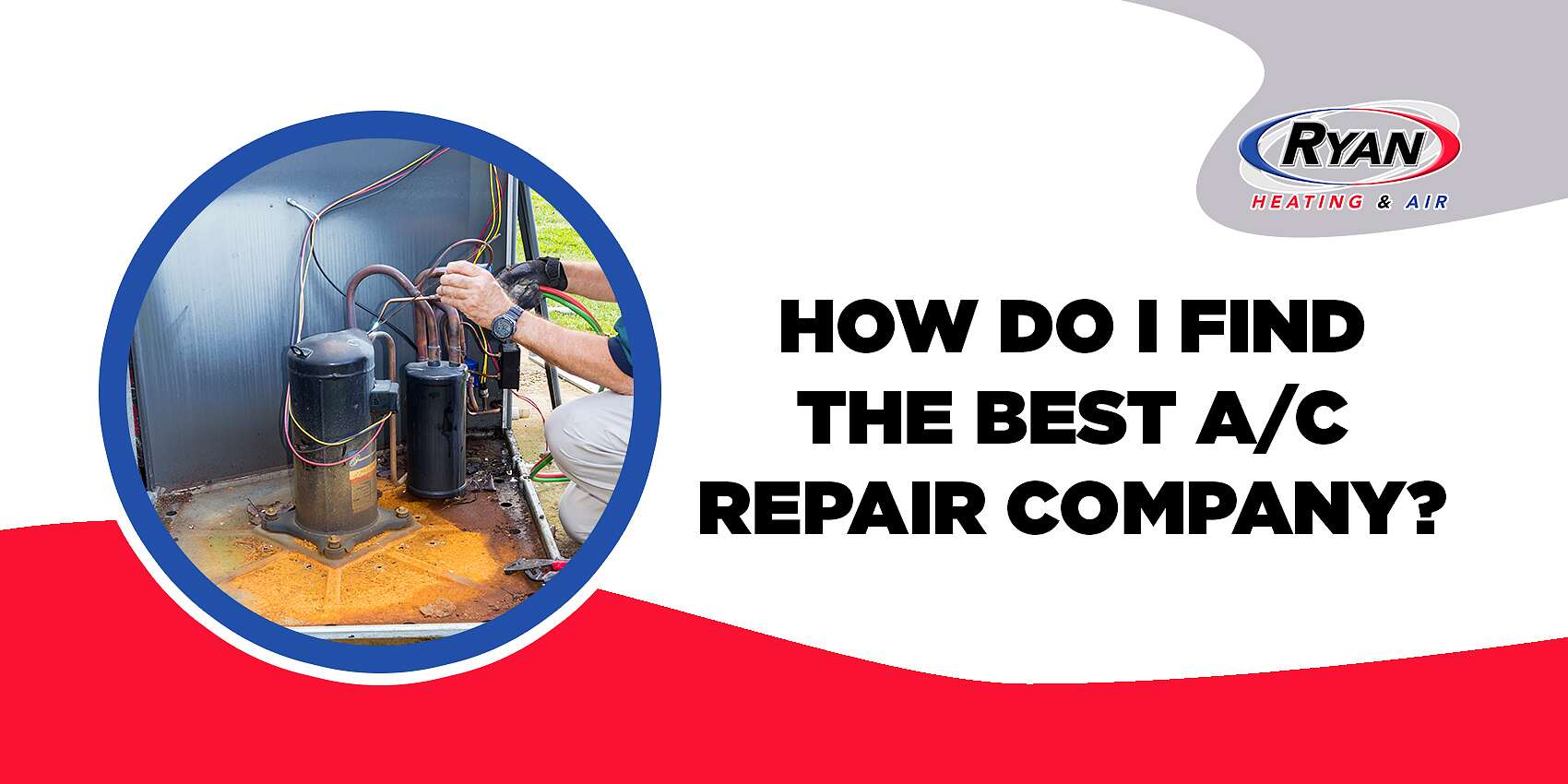 How Do I Find The Best A/C Repair Company?